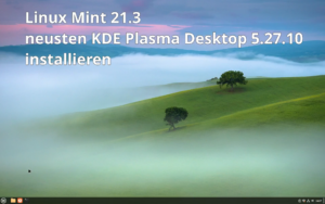 Linux Mint 21 3 neusten KDE Plasma Desktop installieren