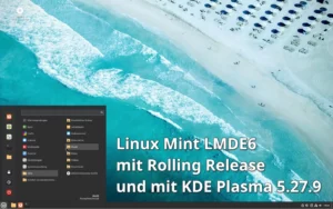 Linux Mint LMDE 6 mit Rolling Release und aktuellem KDE Plasma